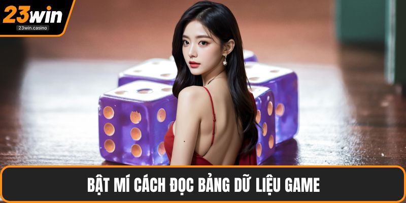 Bật mí cách đọc bảng dữ liệu game