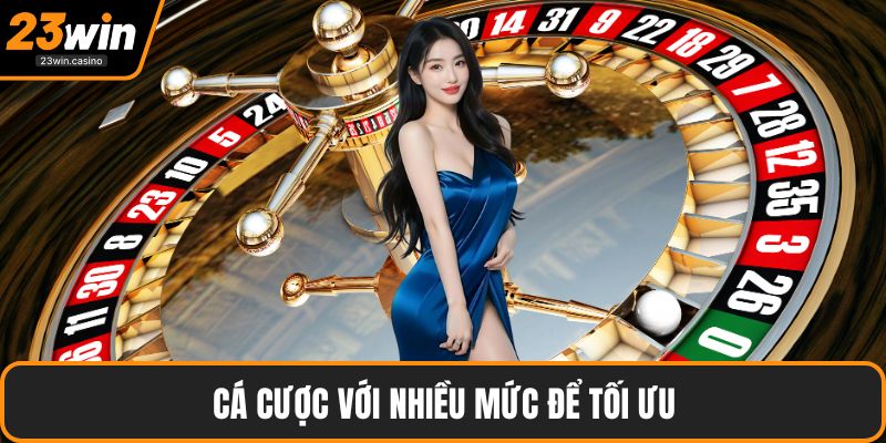 Cá cược với nhiều mức để tối ưu