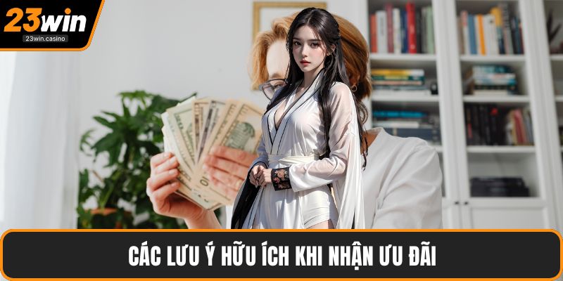 Các lưu ý hữu ích khi nhận ưu đãi