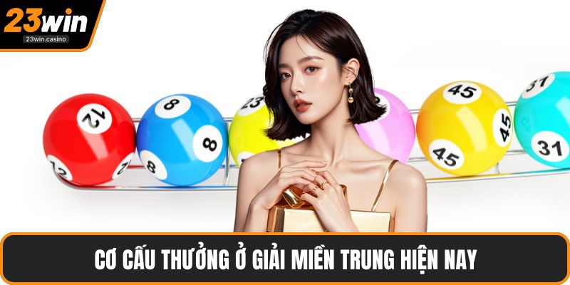 Cơ cấu thưởng ở giải miền Trung hiện nay
