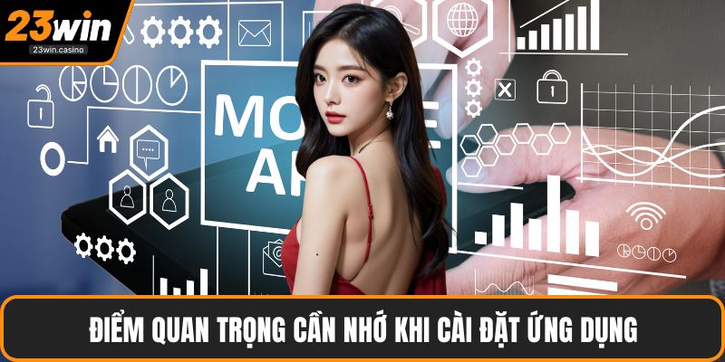 Điểm quan trọng cần nhớ khi cài đặt ứng dụng