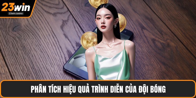 Phân tích hiệu quả trình diễn của đội bóng